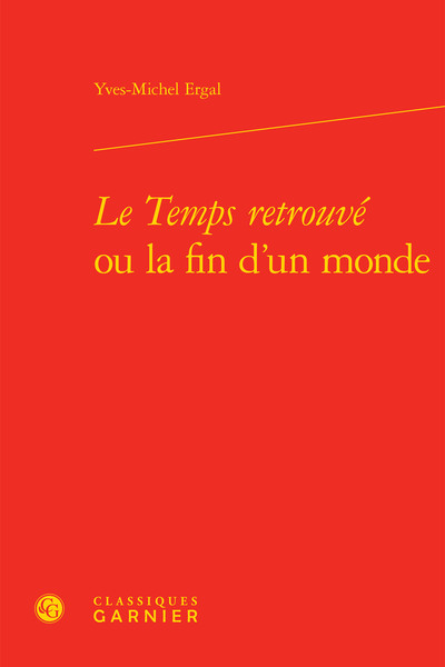 Image de Le Temps retrouvé ou la fin d'un monde