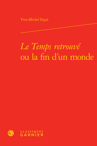 Image de Le Temps retrouvé ou la fin d'un monde