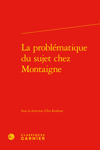Picture of La problématique du sujet chez Montaigne
