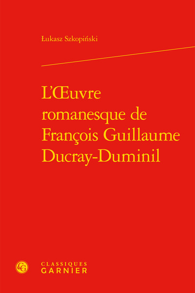 Image de L'oeuvre romanesque de François Guillaume Ducray-Duminil
