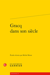 Image de Gracq dans son siècle