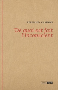 Image de DE QUOI EST FAIT L INCONSCIENT