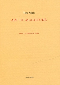Image de ART ET MULTITUDE NEUF LETTRES SUR L'ART