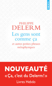 Image de Les gens sont comme ça :  et autres petites phrases métaphysiques