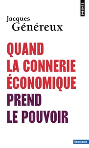 Picture of Quand la connerie économique prend le pouvoir
