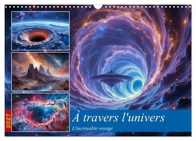 Image de À travers l'univers-L'incroyable voyage (Calendrier mural 2027 DIN A3 vertical), CALVENDO calendrier mensuel