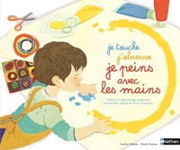 Picture of Je touche, j'observe, je peins avec les mains