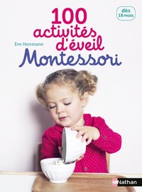 Picture of 100 activités d'éveil Montessori: 18 mois
