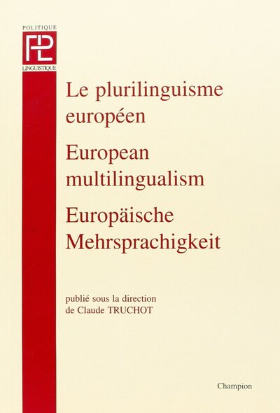 Picture of Le plurilinguisme européen - théories et pratiques en politique linguistique