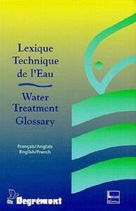 Picture of Lexique technique de l'eau - Water Treatment Glossary (Français/Anglais-English/French)