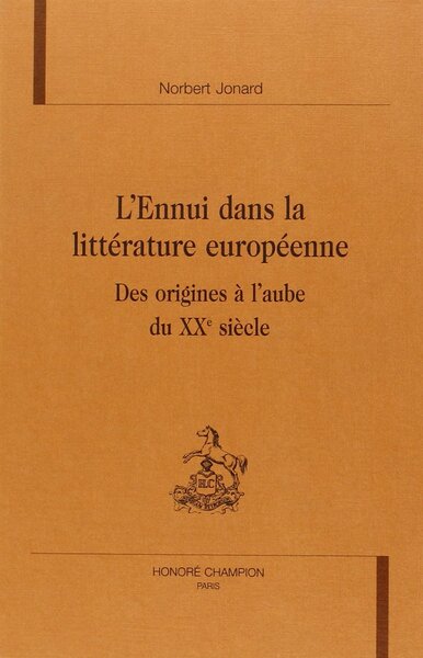 Image de L'ennui dans la littérature européenne - des origines à l'aube du XXe siècle