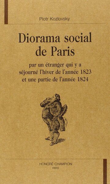 Image de Diorama social de Paris - par un étranger qui y a séjourné l'hiver 1823 et une partie de l'année 1824