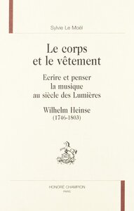 Image de Le corps et le vêtement - écrire et penser la musique au siècle des Lumières