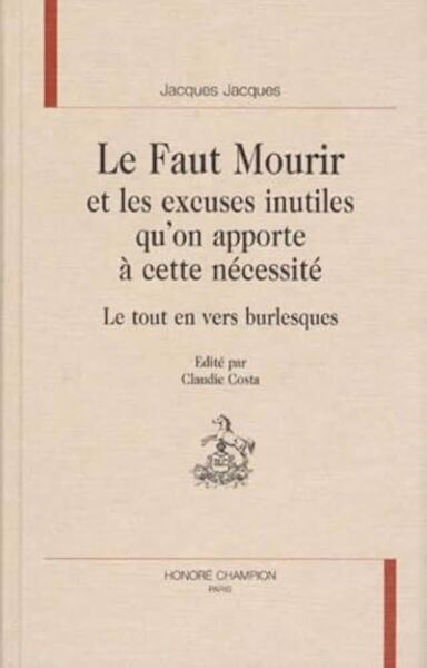 Image de Le faut mourir - et les excuses inutiles qu'on apporte à cette nécessité