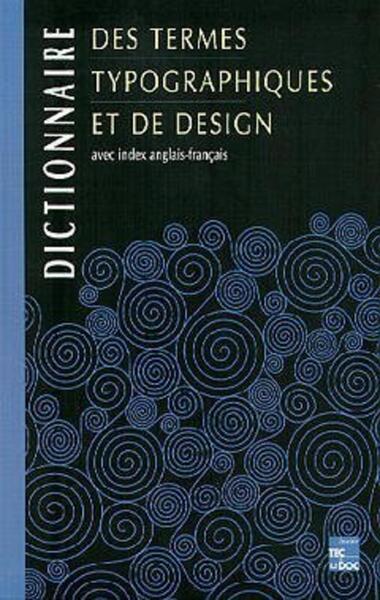 Image de Dictionnaire des termes typographiques et de design