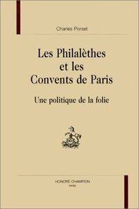 Image de Les Philalèthes et les convents de Paris - une politique de la folie