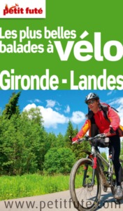 Image de LES PLUS BELLES BALADES A VELO GIRONDE - LANDES 2011 PETIT FUTE..