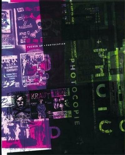 Picture of Fucked Up + Photocopied The Instant Art of the Punk Rock Movement (Paperback) /anglais
