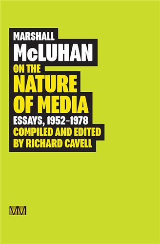 Image de Marshall McLuhan On the Nature of Media Essays, 1952 - 1978 /anglais
