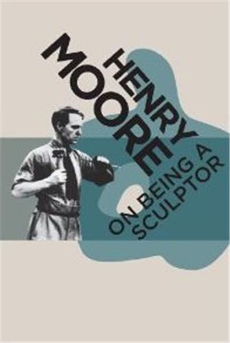 Picture of Henry Moore On Being a Sculptor /anglais