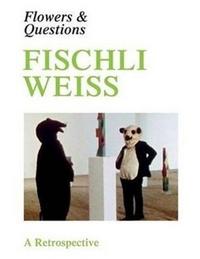 Picture of Fischli Weiss Flowers & Questions /anglais