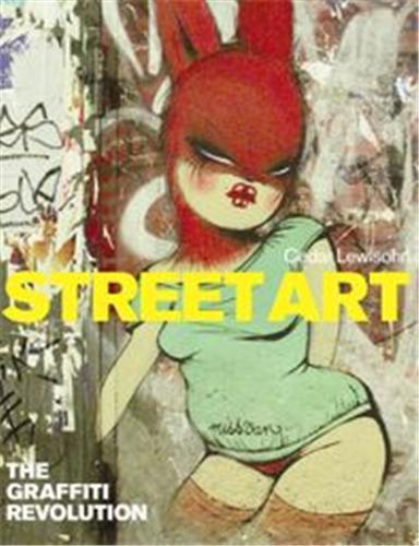 Picture of Street Art The Graffiti Revolution (Paperback) /anglais