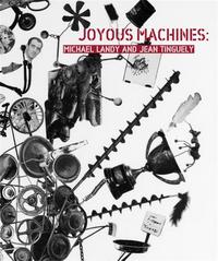 Picture of Michael Landy and Jean Tinguely Joyous Machines /anglais
