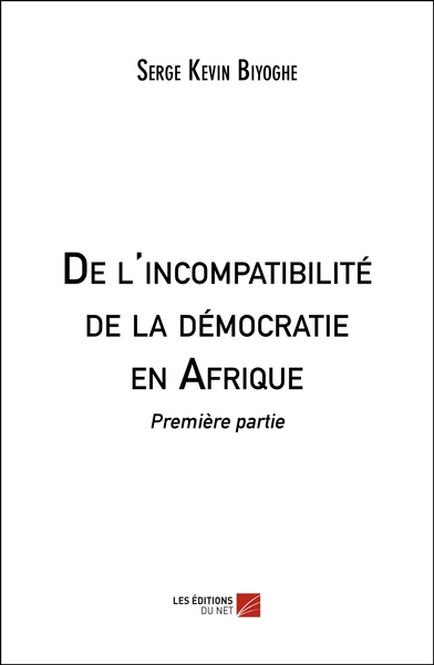 Picture of De l'incompatibilité de la démocratie en Afrique