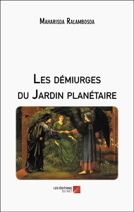 Image de Les démiurges du Jardin planétaire