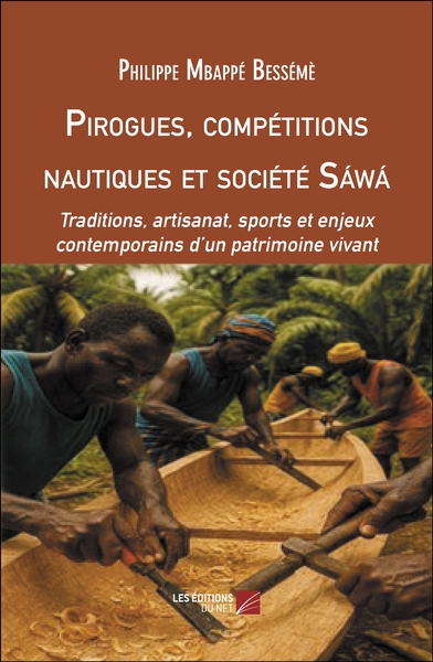 Picture of Pirogues, compétitions nautiques et société Sáwá