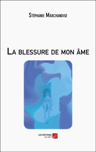 Image de La blessure de mon âme