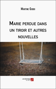 Image de Marie perdue dans un tiroir et autres nouvelles