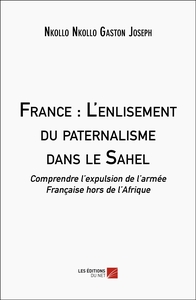 Picture of France : L'enlisement du paternalisme dans le Sahel
