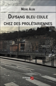 Image de Du sang bleu coule chez des prolétariennes