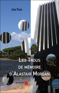 Picture of Les Trous de mémoire d'Alastair Morgan