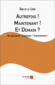 Image de Autrefois ! Maintenant ! Et Demain ?