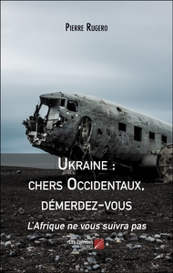 Picture of Ukraine : chers Occidentaux, démerdez-vous