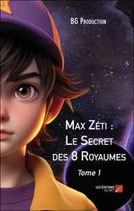 Image de Max Zéti : Le Secret des 8 Royaumes