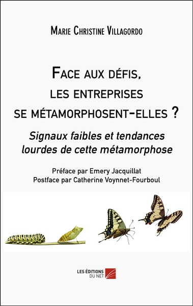 Image de Face aux défis, les entreprises se métamorphosent-elles ?