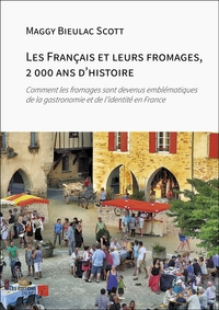Picture of Les Français et leurs fromages, 2 000 ans d'histoire