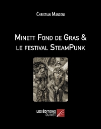 Image de Minett Fond de Gras & le festival SteamPunk