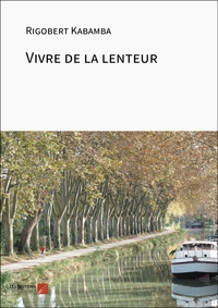 Picture of Vivre de la lenteur