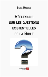 Image de Réflexions sur les questions existentielles de la Bible