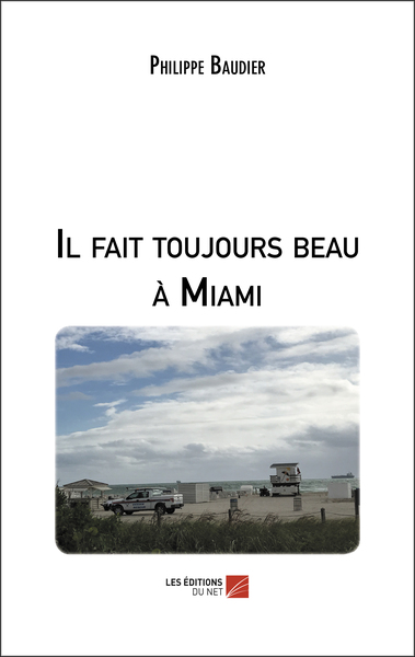 Image de Il fait toujours beau à Miami