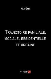 Image de Trajectoire familiale, sociale, résidentielle et urbaine