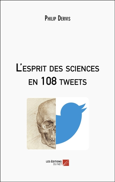 Picture of L'esprit des sciences en 108 tweets