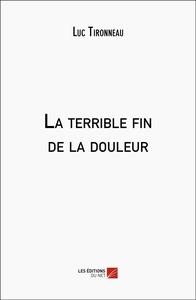Picture of La terrible fin de la douleur