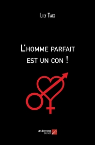 Image de L'homme parfait est un con !