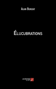 Picture of Élucubrations