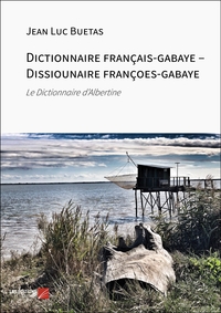 Image de Dictionnaire français-gabaye – Dissiounaire françoes-gabaye